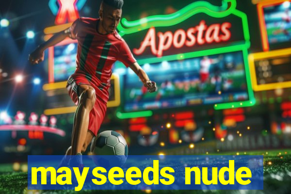 mayseeds nude